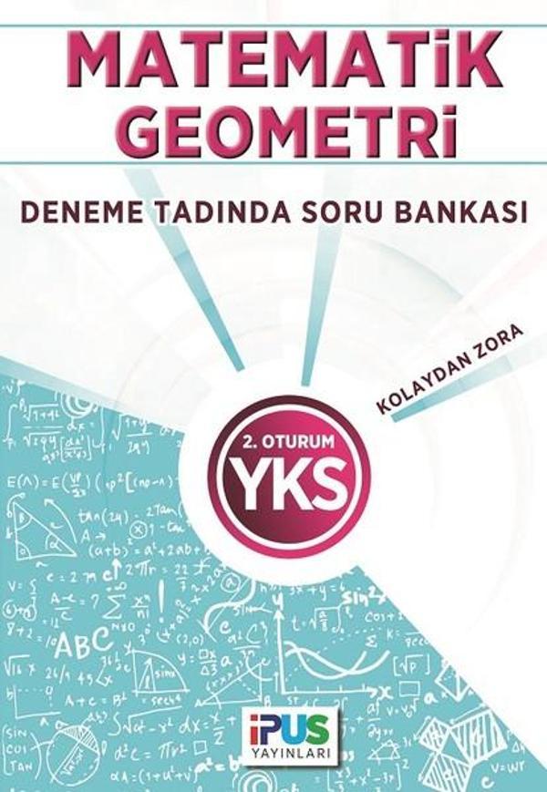 2.Oturum Matematik Geometri Deneme Tadında Soru Bankası - İpus Yayınları - Image 1