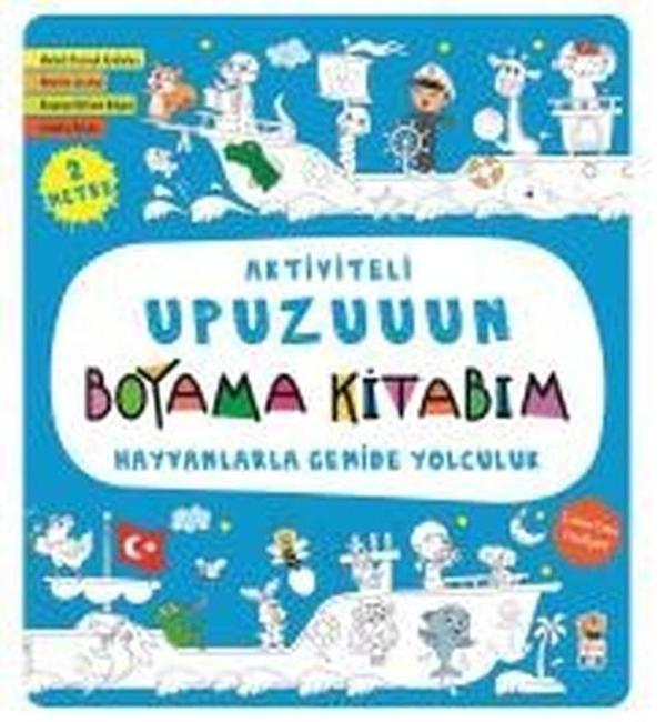Hayvanlarla Gemide Yolculuk-Aktiviteli Upuzuuun Boyama Kitabım - Sincap Kitap - Image 1
