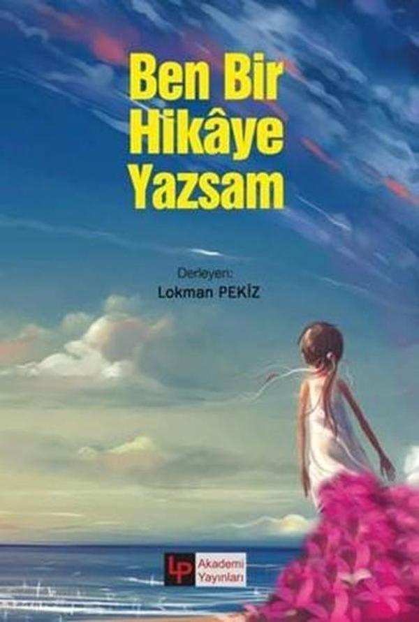 Ben Bir Hikaye Yazsam - LP Akademi Yayınları - Image 1