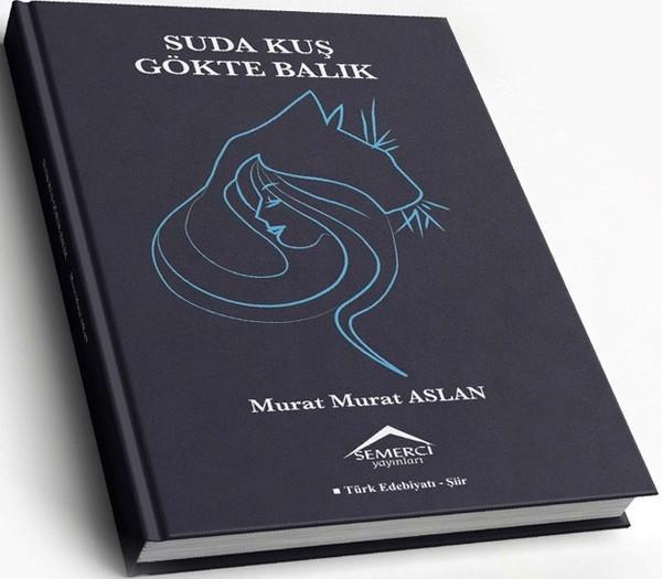 Suda Kuş Gökte Balık - Semerci Yayınları - Image 1