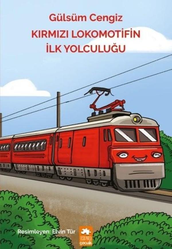 Kırmızı Lokomotifin İlk Yolculuğu - Eksik Parça Yayınları - Image 1