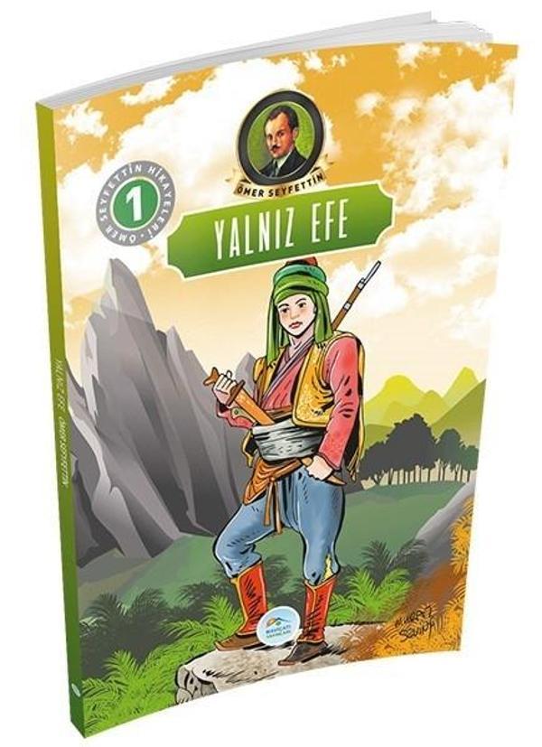 Yalnız Efe-Ömer Seyfettin Hikayeleri 1 - Mavi Çatı Yayınları - Image 1