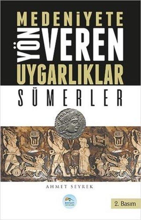 Sümerler-Medeniyete Yön Veren Uygarlıklar - Mavi Çatı Yayınları - Image 1