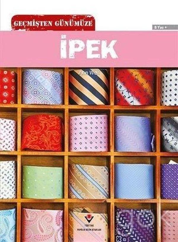 İpek-Geçmişten Günümüze - Tübitak Yayınları - Image 1