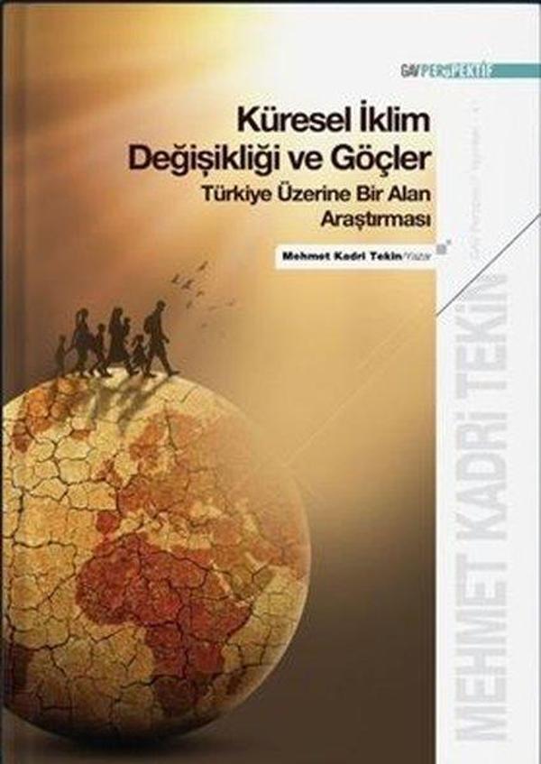 Küresel İklim Değişikliği ve Göçler - Türkiye Üzerine Bir Alan Araştırması - GAV Perspektif Yayınları - Image 1
