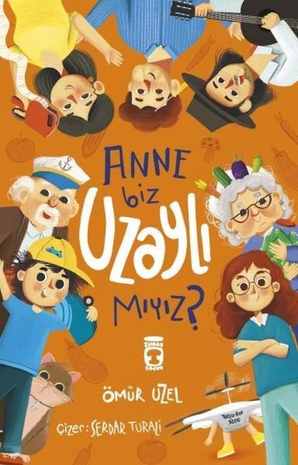 Anne Biz Uzaylı Mıyız? - Timaş Çocuk - Image 1