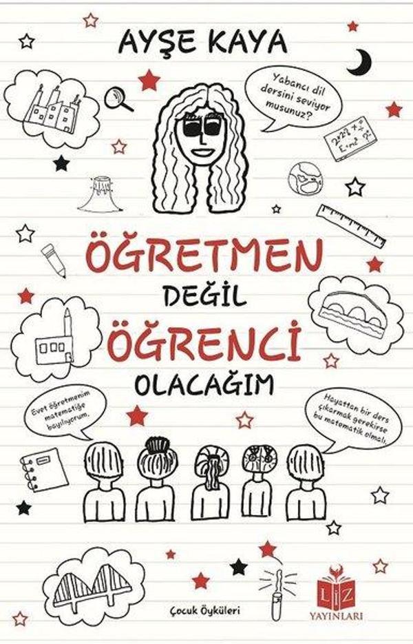 Öğretmen Değil Öğrenci Olacağım - Liz Yayınları - Image 1