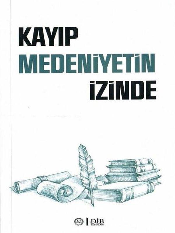 Kayıp Medeniyetin İzinde - Diyanet İşleri Başkanlığı - Image 1