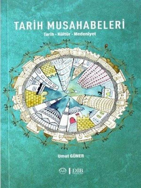 Tarih Musahabeleri: Tarih - Kültür - Medeniyet - Diyanet İşleri Başkanlığı - Image 1