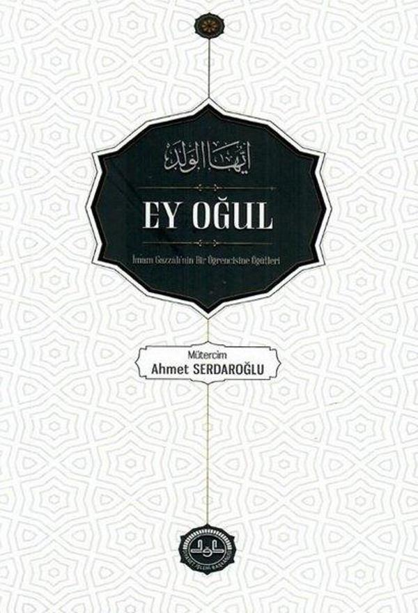 Ey Oğul - İmam Gazzali'nin Bir Öğrencisine Öğütleri - Diyanet İşleri Başkanlığı - Image 1