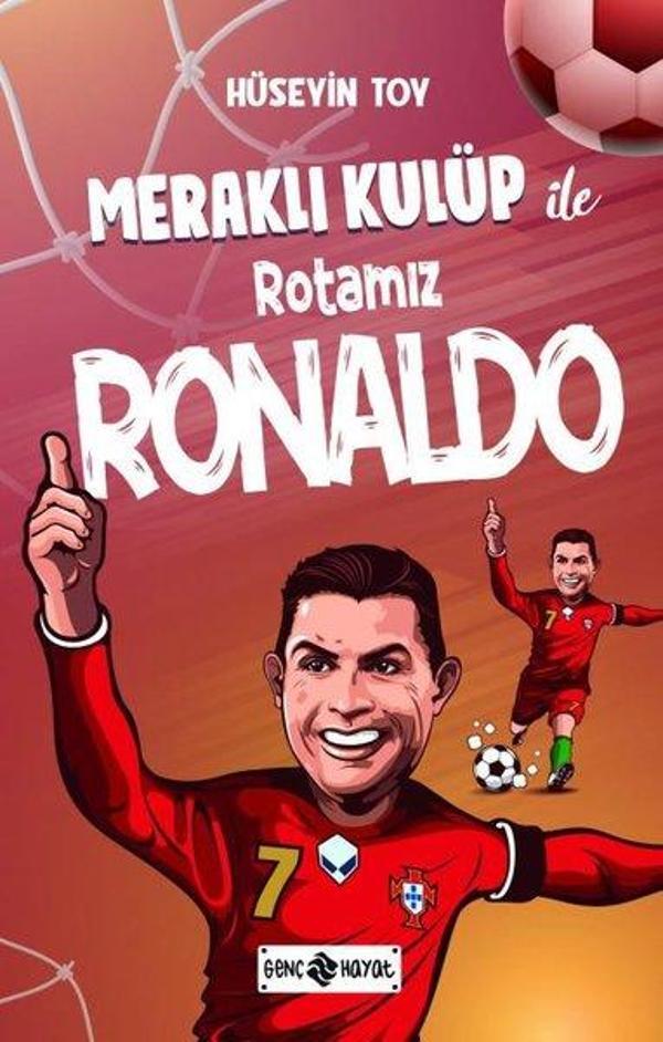 Meraklı Kulüp ile Rotamız Ronaldo - Genç Hayat - Image 1