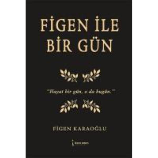 Figen İle Bir Gün - Figen Karaoğlu - İkinci Adam Yayınları - Image 1