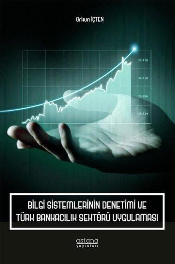 Bilgi Sistemlerinin Denetimi ve Türk Bankacılık Sektörü Uygulaması - Astana Yayınları - Image 1