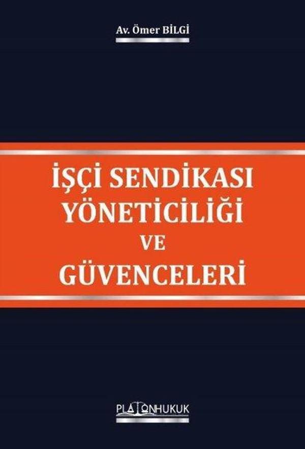 İşçi Sendikası Yöneticiliği ve Güvenceleri - Platon Hukuk Yayınevi - Image 1