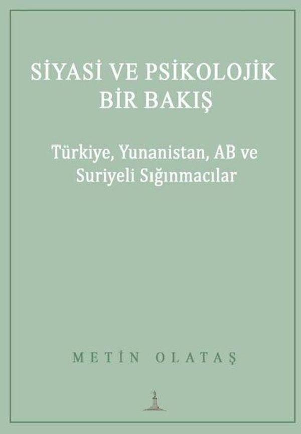 Siyasi ve Psikolojik Bir Bakış: Türkiye, Yunanistan, AB ve Suriyeli Sığınmacılar - Odessa Yayınevi - Image 1