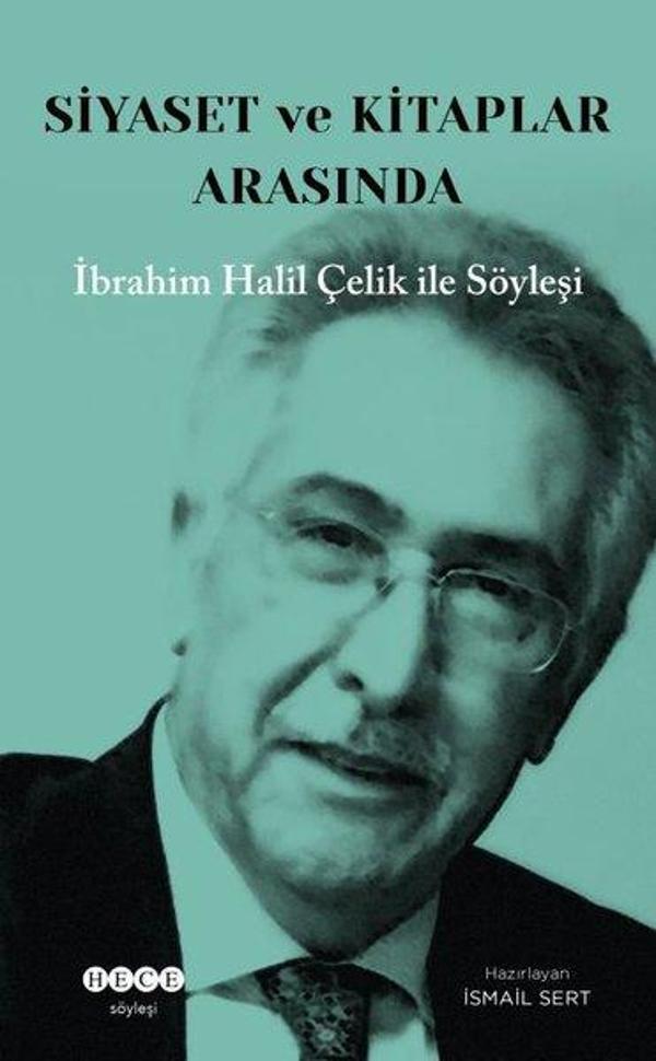 Siyaset ve Kitaplar Arasında - İbrahim Halil Çelik İle Söyleşi - Hece Yayınları - Image 1