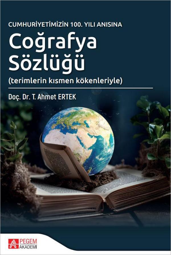 Pegem Akademi Yayıncılık Cumhuriyetimizin 100.Yılı Anısına Coğrafya Sözlüğü - Pegem Akademi Yayıncılık - Image 1