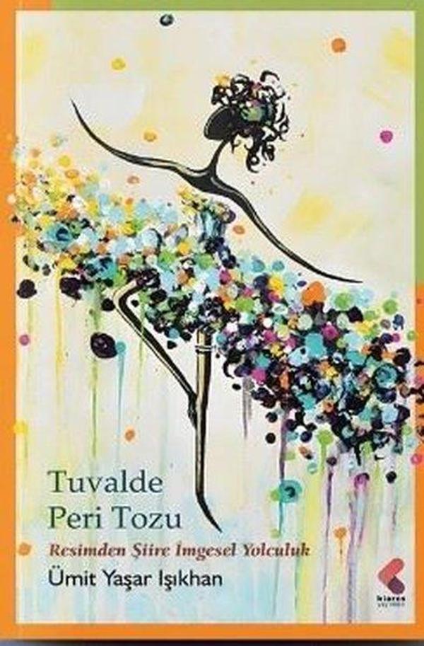 Tuvalde Peri Tozu - Resimden Şiire İmgesel Yolculuk - Klaros Yayınları - Image 1