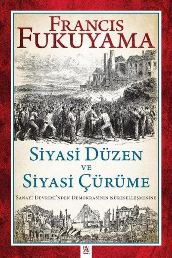 Siyasi Düzen ve Siyasi Çürüme - Sanayi Devrimi'nden Demokrasinin Küreselleşmesine - Panama Yayıncılık - Image 1