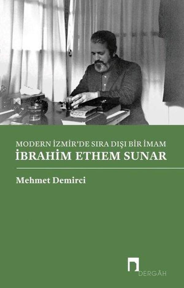 Modern İzmir'de Sıra Dışı Bir İmam: İbrahim Ethem Sunar - Dergah Yayınları - Image 1