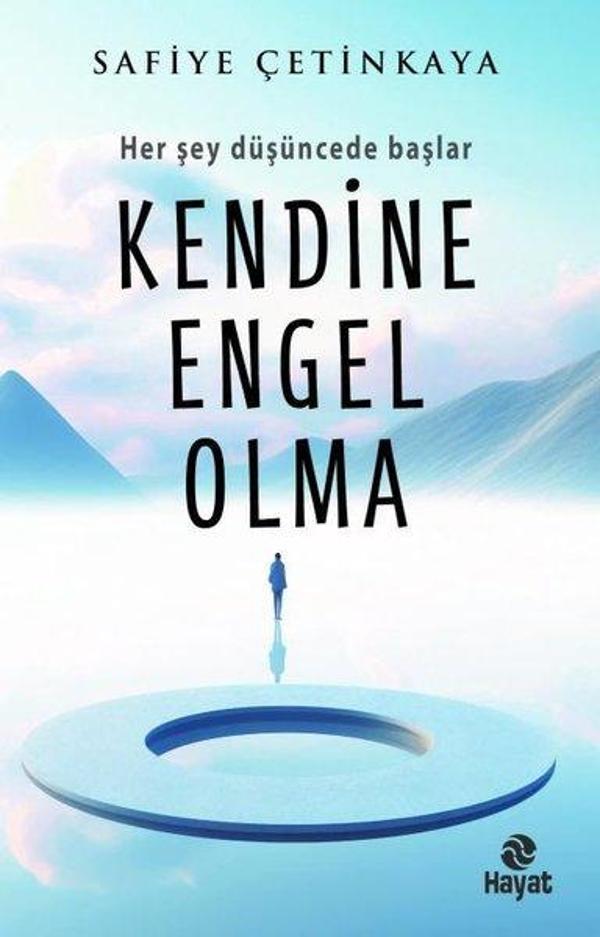 Kendine Engel Olma - Her Şey Düşüncede Başlar - Hayat Yayıncılık - Image 1