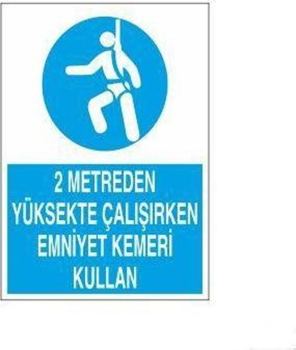 2 Metreden Yüksekte Emniyet Kemeri Kullan Uyarı Levhası - Image 1