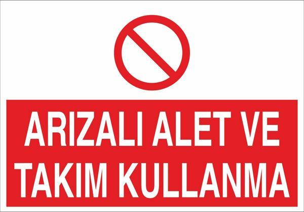 Arızalı Alet Ve Takım Kullanma Uyarı Levhası - Image 1