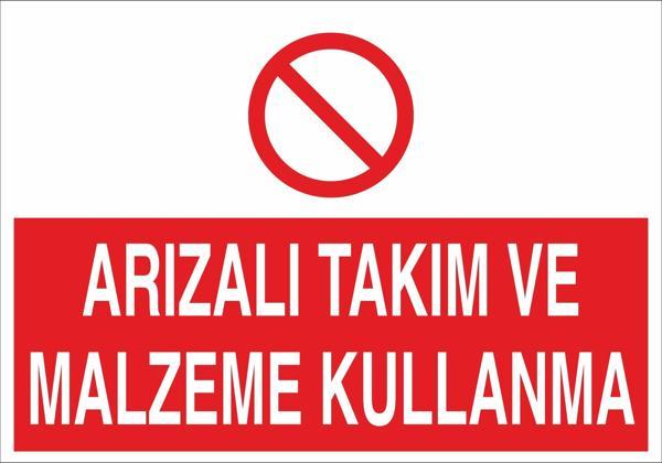 Arızalı Takım Ve Malzeme Kullanma Uyarı Levhası - Image 1