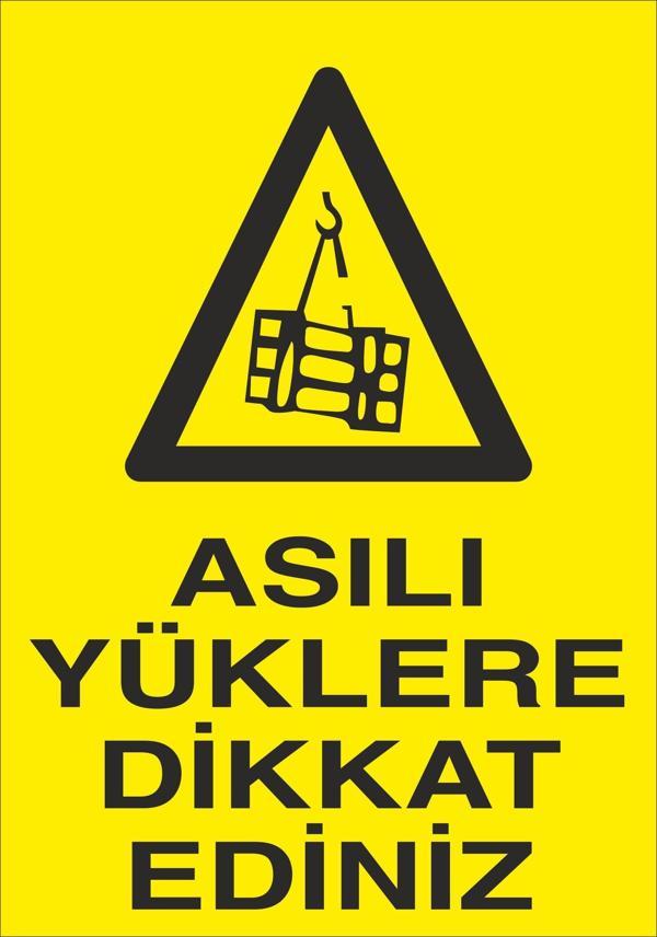 Asılı Yüklere Dikkat Ediniz Uyarı Levhası - Image 1
