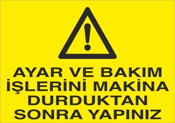 Ayar Ve Bakım İşlerini Makine Durduktan Sonra Yapınız Uyarı Levhası - Image 1