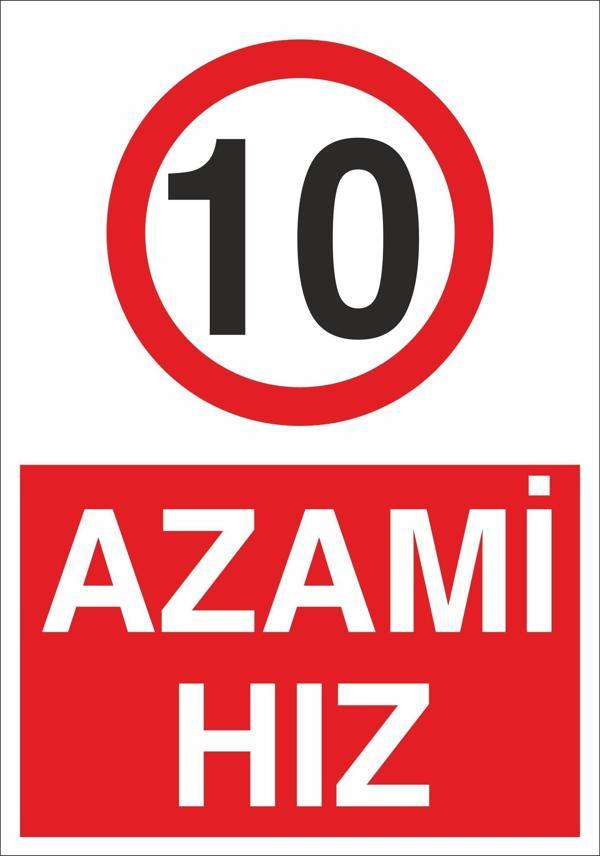 Azami Hız 10 Uyarı Levhası - Image 1