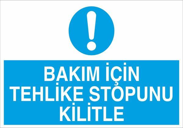 Bakım İçin Tehlike Stopunu Kilitle Uyarı Levhası - Image 1