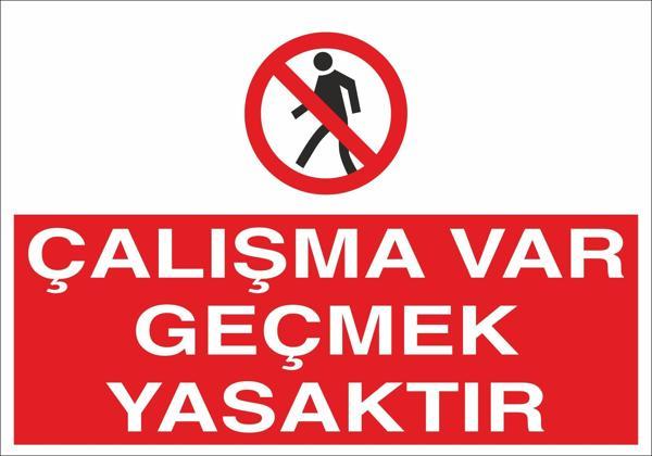 Çalışma Var Geçmek Yasaktır Uyarı Levhası - Image 1
