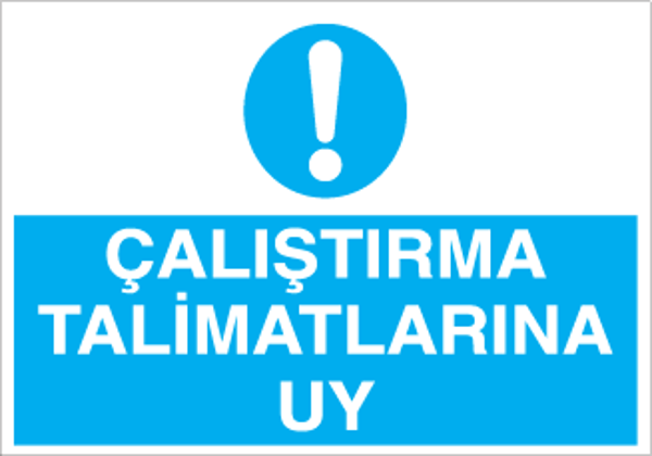Çalıştırma Talimatlarına Uy Uyarı Levhası - Image 1