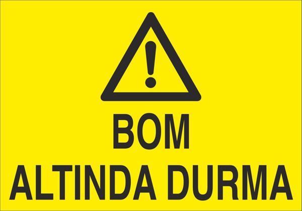 Bom Altında Durma Uyarı Levhası - Image 1