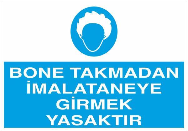Bone Takmadan İmalataneye Girmek Yasaktır Uyarı Levhası - Image 1