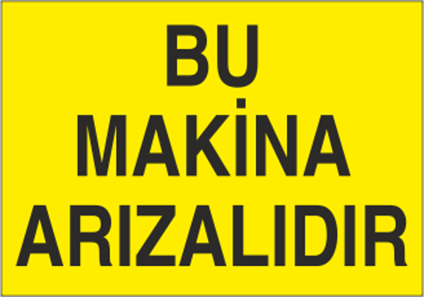 Bu Makine Arızalıdır Uyarı Levhası - Image 1