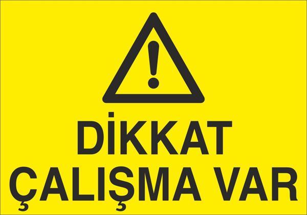 Dikkat Çalışma Var Uyarı Levhası - Image 1