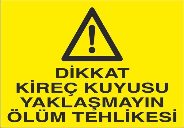 Dikkat Kireç Kuyusu Yaklaşmayın Ölüm Tehlikesi Uyarı Levhası - Image 1