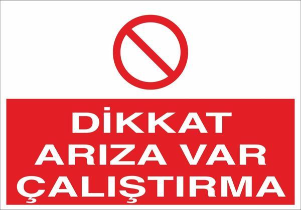 Dikkat Arıza Var Çalıştırma Uyarı Levhası - Image 1
