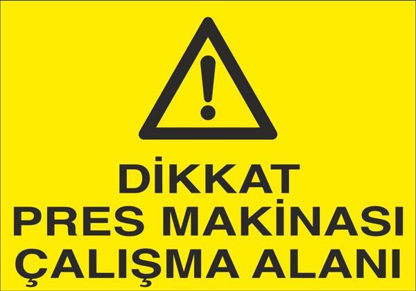 Dikkat Pres Makinesı Çalışma Alanı Uyarı Levhası - Image 1