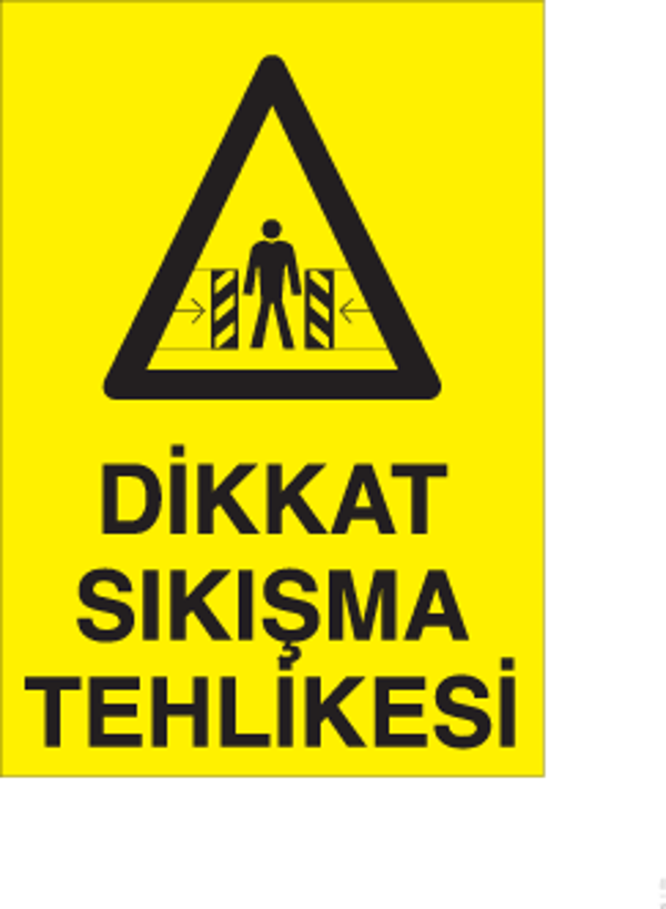 Dikkat Sıkışma Tehlikesi Uyarı Levhası - Image 1