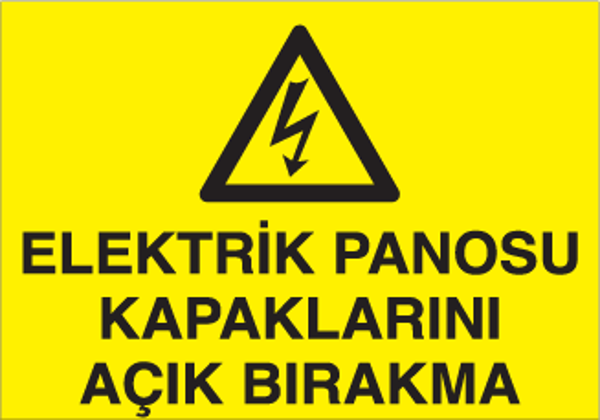 Technopa Elektrik Panosu Kapaklarını Açık Bırakma Uyarı Levhası - Image 1