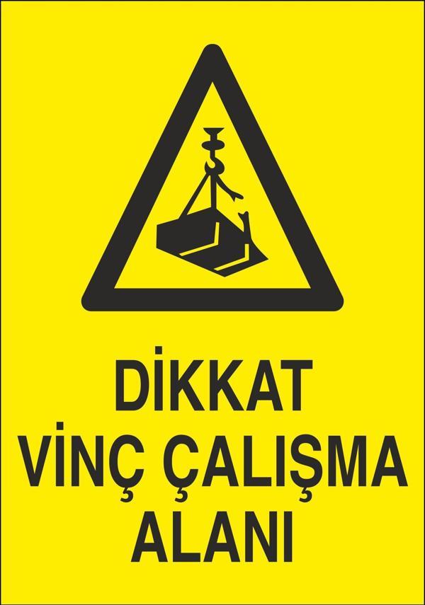 Dikkat Vinç Çalışma Alanı Uyarı Levhası - Image 1