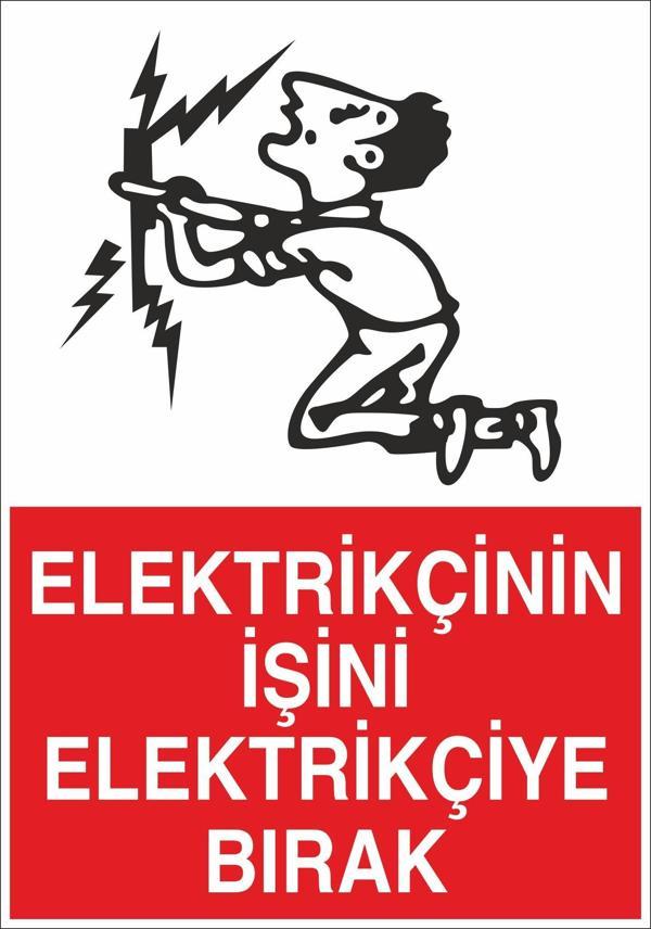 Technopa Elektrikçinin İşini Elektrikçiye Bırak Uyarı Levhası - Image 1