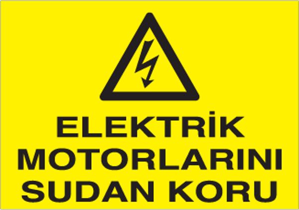 Technopa Elektrikli Motorları Sudan Koru Uyarı Levhası - Image 1