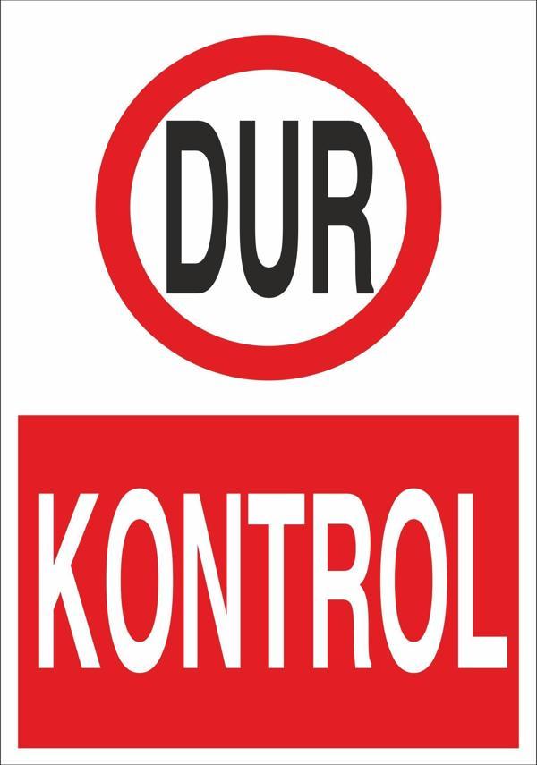 Dur Kontrol Uyarı Levhası - Image 1