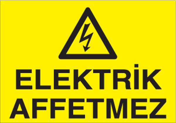 Elektrik Affetmez Uyarı Levhası - Image 1