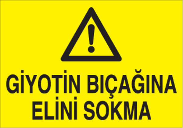 Technopa Giyotin Bıçağına Elini Sokmayın Uyarı Levhası - Image 1