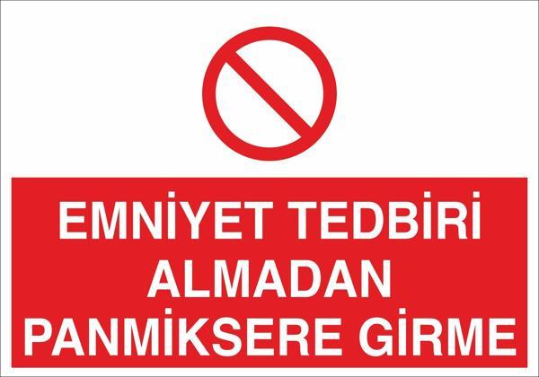 Technopa Emniyet Tedbiri Almadan Panmiksere Girme Uyarı Levhası - Image 1